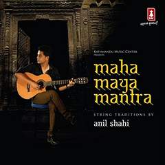 Anil Shahi CD: Maha Maya Mantra-0