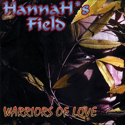 Hannah's Field Warriors of Love CD on RastaFairy Records 2007 New