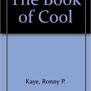 The Book Of Cool By Ronny P. Kaye