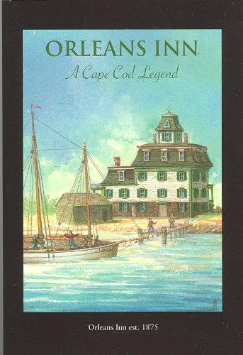 Orleans Inn - A Cape Cod Legend by Edward J. Maas-0
