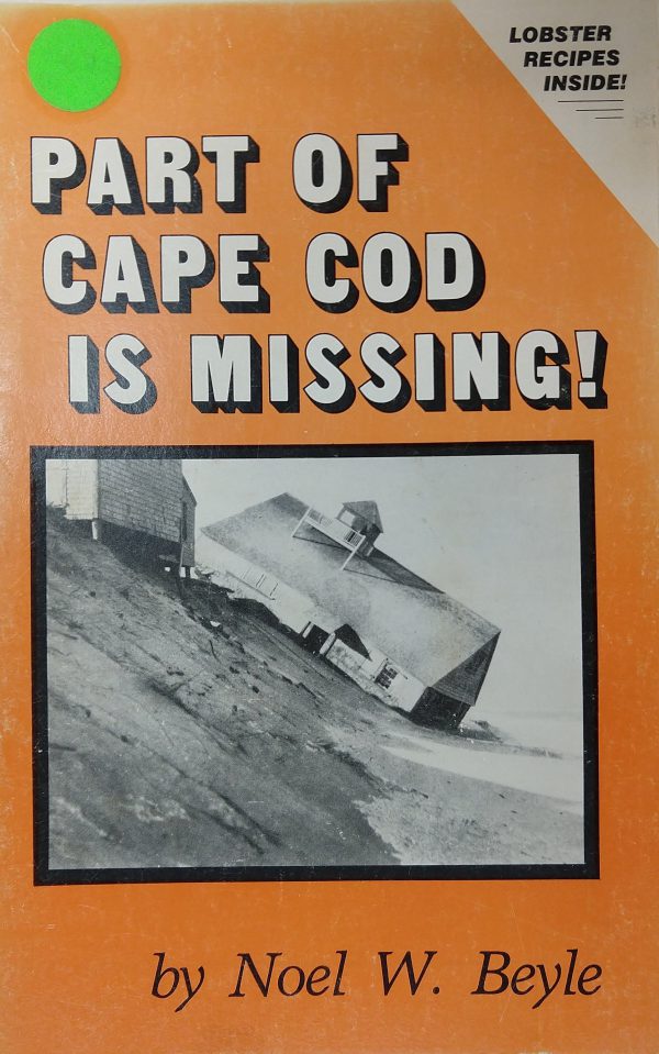 Part Of Cape Cod Is Missing! by Noel W. Beyle