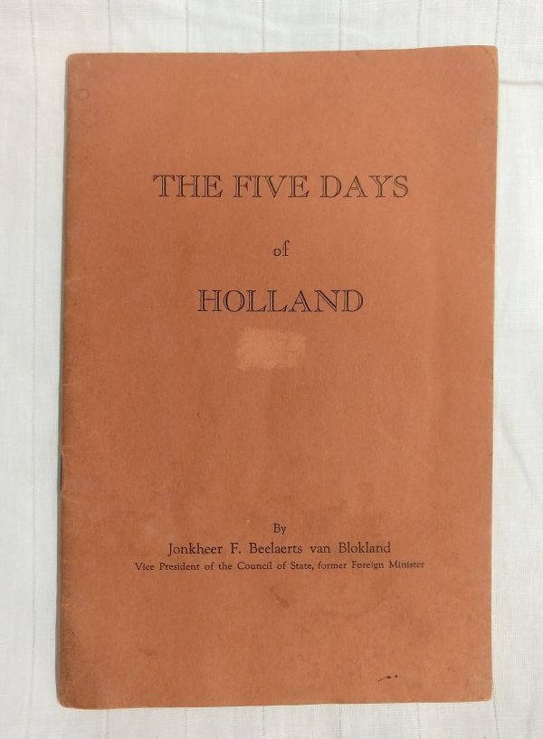 The Five Days Of Holland by Jonkheer Frans Beelaerts van Blokland / Paperback-0