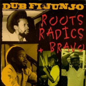 Roots Radics + Bravo – Dub Fi Junjo Label: Tabou 1 TB1CD18 [Audio CD] Reggae