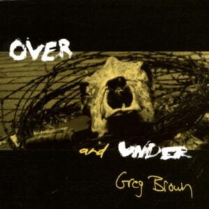 Greg Brown / Over and Under [Audio CD] Trailer Records - TRUB 33