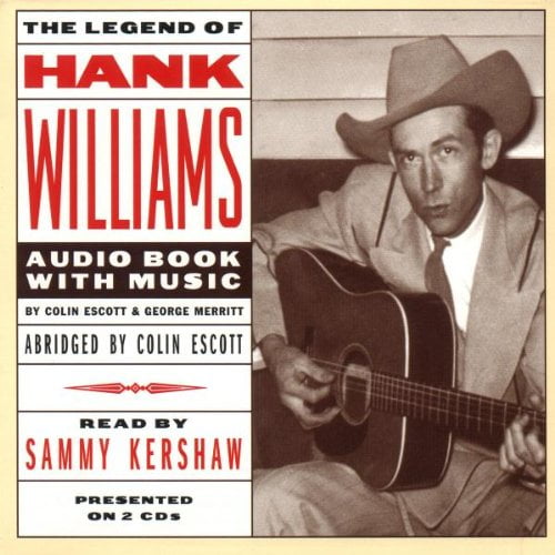 Legend of Hank Williams [Audio CD] Read By Sammy Kershaw 1996