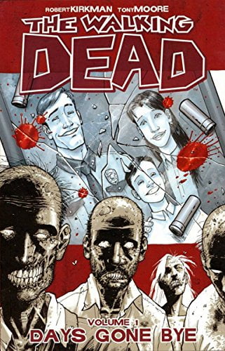 The Walking Dead, Vol. 1: Days Gone Bye [Paperback] Robert Kirkman and Tony Moore