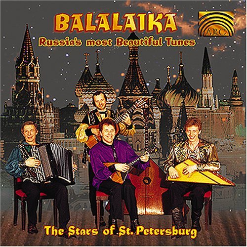 Balalaika : Russia's Most Beautiful Tunes [Audio CD] The Stars of St. Petersburg