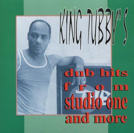 King Tubby / King Tubby's Dub Hits From Studio One And More [Audio CD] Rhino RN 7048