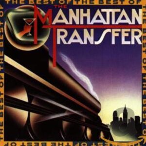 Manhattan Transfer / The Best of the Manhattan Transfer [Audio CD]