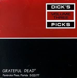 Grateful Dead / Vol. 3-Dick's Picks Pembroke Pines, Florida 5/22/77 [Audio CD]