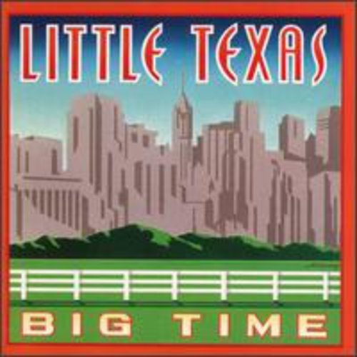Big Time [Audio CD] Little Texas
