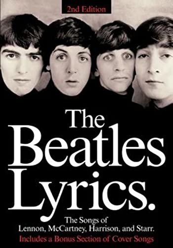 The Beatles Lyrics: The Songs of Lennon, McCartney, Harrison and Starr Piano, Vocal and Guitar Chords [Trade Paperback] Hal Leonard