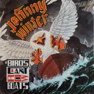 Johnny Winter / Birds Can't Row Boats [Vinyl] Relix Records RRLP 2034